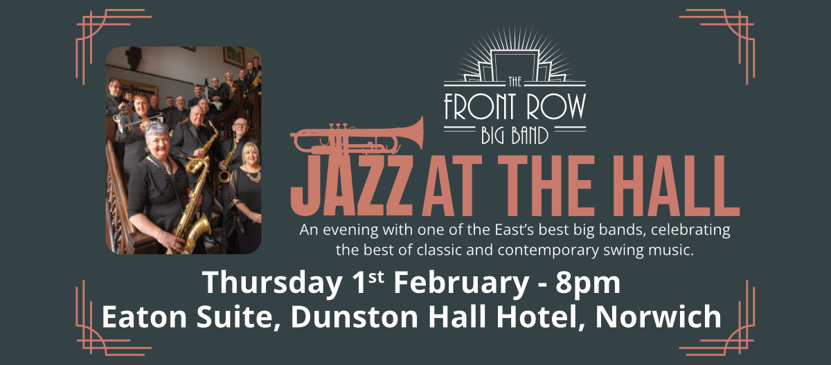 Jazz at The Hall with the Front Row Big Band. Performing in Dunston Hall, Norwich, Norfolk.